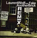 12inch Vinyl Single - Laurent Wolf Featuring Fake - Another Brick (Remixes)