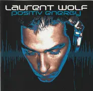 Laurent Wolf - Positiv Energy