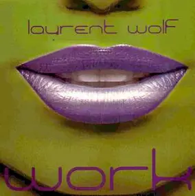 Laurent Wolf - Work