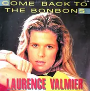 7inch Vinyl Single - Laurence Valmier - Come Back To The Bonbons