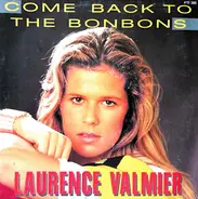 Laurence Valmier - Come Back To The Bonbons