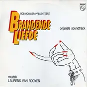 Laurens van Rooyen - Brandende Liefde (Originele Soundtrack)