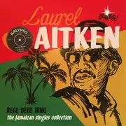 Double LP - Laurel Aitken - Rege Dege Ding -  The Jamaican Singles Collection