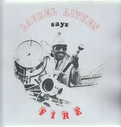 LAUREL AITKEN - Says Fire
