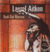 Laurel Aitken - Rudi Got Married