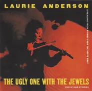 Laurie Anderson - The Ugly One with the Jewels and Other Stories