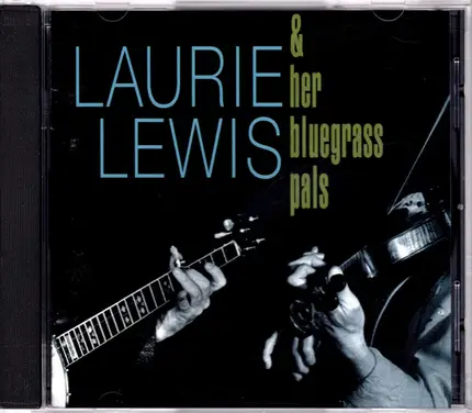 Laurie Lewis & Her Bluegrass Pals - Laurie Lewis & Her Bluegrass Pals