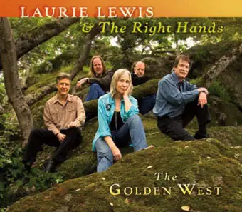 Laurie Lewis & The Right Hands - The Golden West