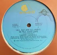 Laurie Marshall - (All Day And All Night) We Will Make Love