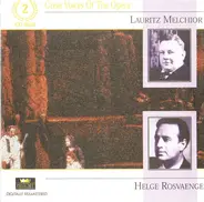 Lauritz Melchior , Helge Roswaenge - Great Voiices Of The Opera