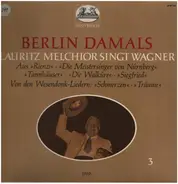 Lauritz Melchior , Richard Wagner - Berlin Damals - Lauritz Melchior Singt Wagner