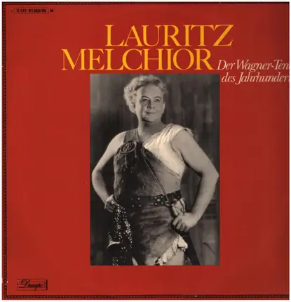 Wagner / Verdi / Leoncavallo - Lauritz Melchior Der Wagner-Tenor des Jahrhunderts