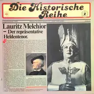Lauritz Melchior - Der Repräsentative Heldentenor