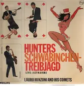 Lauro Minzoni And His Comets - Hunters Schwabinchen Treibjagd