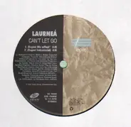Laurnea - Can't Let Go
