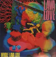 Lava Love - Whole Lava Love