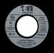 7inch Vinyl Single - Lavine Hudson - You're Still Loved