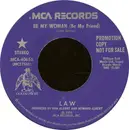 7inch Vinyl Single - Law - Be My Woman (Be My Friend)
