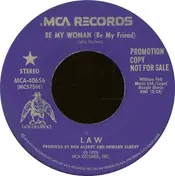 The Law - Be My Woman (Be My Friend)