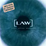 Law - Life After Weekend