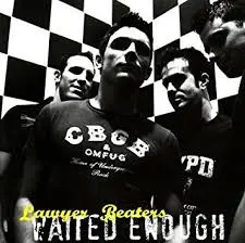 Lawyer Beaters - Waited Enough