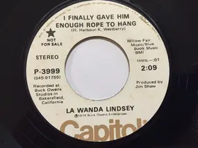 LaWanda Lindsey - I Finally Gave Him Enough Rope To Hang