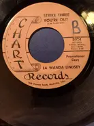 Lawanda Lindsey - Strike Three You're Out/I'm Not Half As Strong