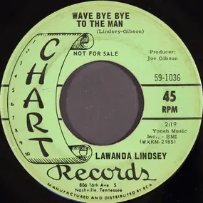 LaWanda Lindsey - Wave Bye Bye To The Man / The Decline And Fall Of Me