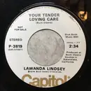 7inch Vinyl Single - Lawanda Lindsey - Your Tender Loving Care / Hello Trouble