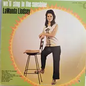 LaWanda Lindsey - We'll Sing in the Sunshine