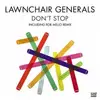 12'' - Lawnchair Generals - Dont Stop/ Rob Mello Rmx