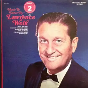 Lawrence Welk - Music To Dance By
