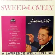 Lawrence Welk - A Lawrence Welk Special--Sweet And Lovely