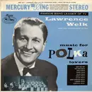 LP - Lawrence Welk And His Champagne Music - Music For Polka Lovers