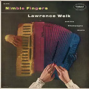 Lawrence Welk And His Champagne Music - Nimble Fingers