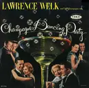 LP - Lawrence Welk And His Champagne Music - Champagne Dancing Party