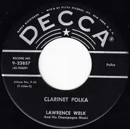 Lawrence Welk And His Champagne Music - Clarinet Polka / Pound Your Table Polka (One More Chorus)