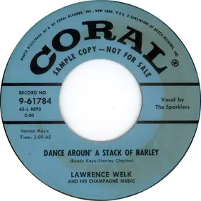 Lawrence Welk - Dance Aroun' A Stack Of Barley