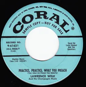 Lawrence Welk - Practice, Practice, What You Preach