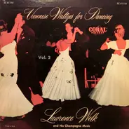 Lawrence Welk And His Champagne Music - Viennese Waltzes For Dancing Vol. 2