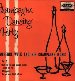 Lawrence Welk And His Champagne Music - Champagne Dancing Party Vol. 2