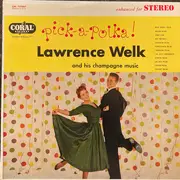 LP - Lawrence Welk And His Champagne Music - Pick-A-Polka