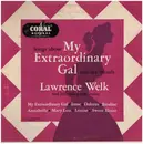 10'' - Lawrence Welk And His Champagne Music - Songs About My Extraordinary Gal And Her Friends