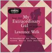 10'' - Lawrence Welk And His Champagne Music - Songs About My Extraordinary Gal And Her Friends