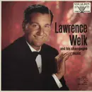 LP - Lawrence Welk And His Champagne Music - The Champagne Music Of Lawrence Welk