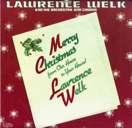 Lawrence Welk And His Orchestra - Merry Christmas From Our House To Your House