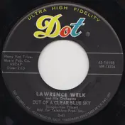 Lawrence Welk And His Orchestra - Out Of A Clear Blue Sky / Theme From My Three Sons