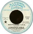 7inch Vinyl Single - Lawrence Welk And His Orchestra - Southtown, U.S.A.