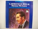 LP - Lawrence Welk - Hymns We Love - Mono