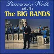 Lawrence Welk - Salutes the Big Bands